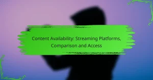 Content Availability: Streaming Platforms, Comparison and Access