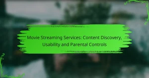 Movie Streaming Services: Content Discovery, Usability and Parental Controls