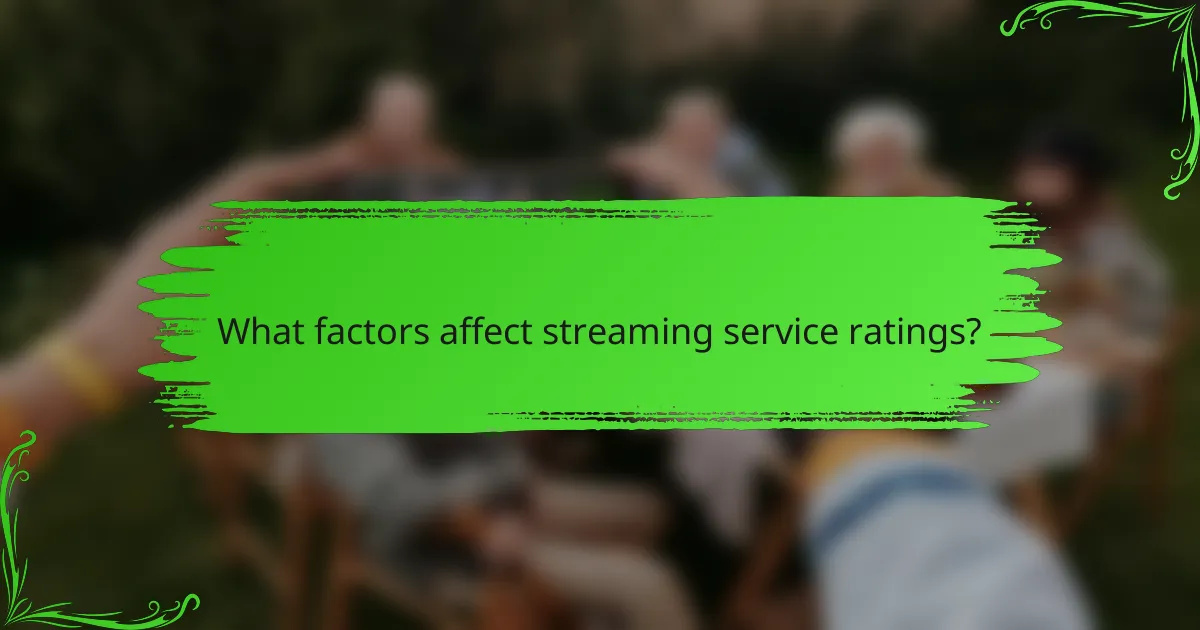 What factors affect streaming service ratings?